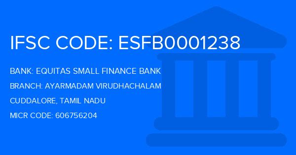 Equitas Small Finance Bank Ayarmadam Virudhachalam Branch IFSC Code