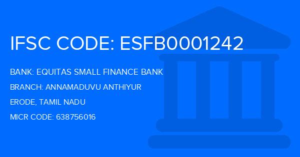 Equitas Small Finance Bank Annamaduvu Anthiyur Branch IFSC Code