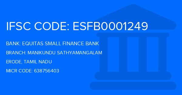 Equitas Small Finance Bank Manikundu Sathyamangalam Branch IFSC Code