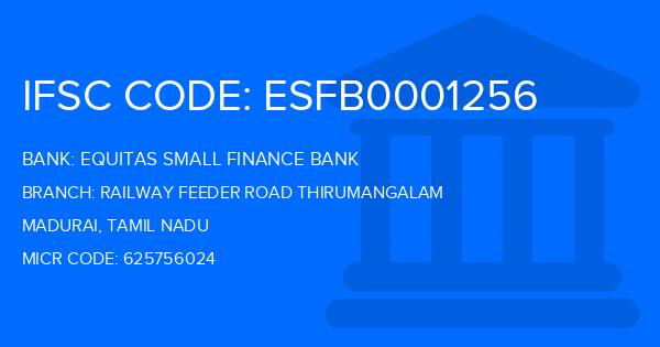 Equitas Small Finance Bank Railway Feeder Road Thirumangalam Branch IFSC Code