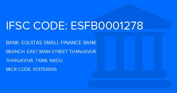 Equitas Small Finance Bank East Main Street Thanjavur Branch IFSC Code
