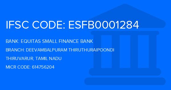 Equitas Small Finance Bank Deevambalpuram Thiruthuraipoondi Branch IFSC Code