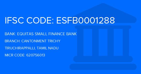 Equitas Small Finance Bank Cantonment Trichy Branch IFSC Code