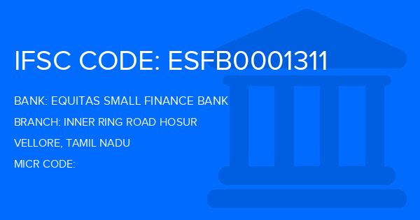 Equitas Small Finance Bank Inner Ring Road Hosur Branch IFSC Code