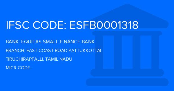 Equitas Small Finance Bank East Coast Road Pattukkottai Branch IFSC Code