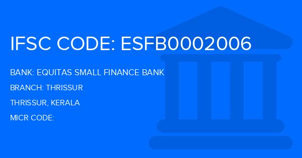 Equitas Small Finance Bank Thrissur Branch IFSC Code