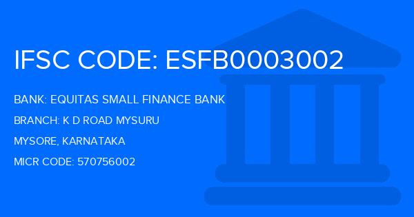 Equitas Small Finance Bank K D Road Mysuru Branch IFSC Code