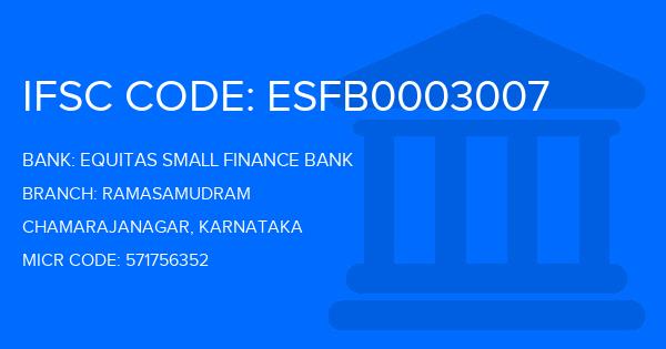 Equitas Small Finance Bank Ramasamudram Branch IFSC Code