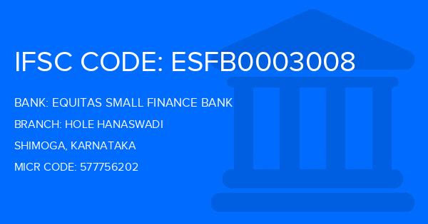 Equitas Small Finance Bank Hole Hanaswadi Branch IFSC Code
