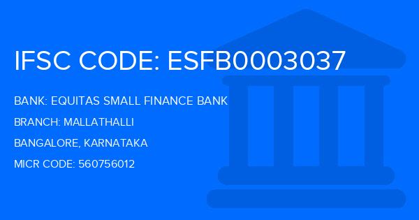 Equitas Small Finance Bank Mallathalli Branch IFSC Code