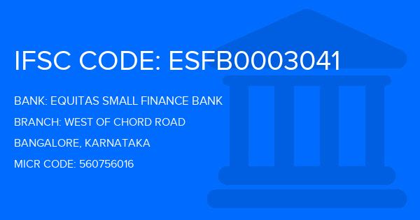 Equitas Small Finance Bank West Of Chord Road Branch IFSC Code