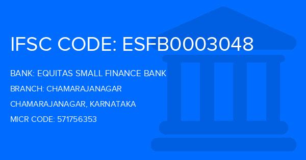Equitas Small Finance Bank Chamarajanagar Branch IFSC Code