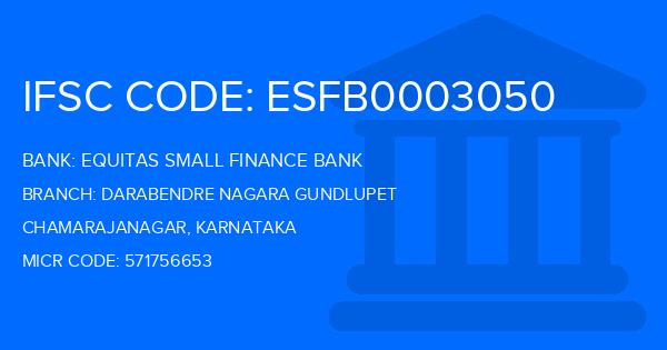 Equitas Small Finance Bank Darabendre Nagara Gundlupet Branch IFSC Code