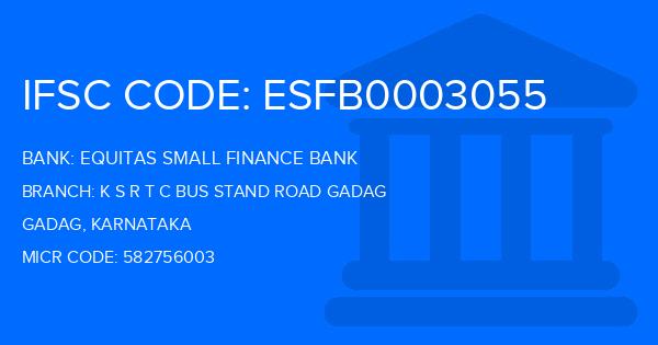 Equitas Small Finance Bank K S R T C Bus Stand Road Gadag Branch IFSC Code