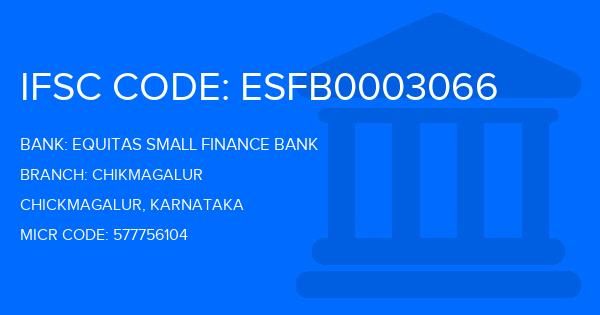 Equitas Small Finance Bank Chikmagalur Branch IFSC Code