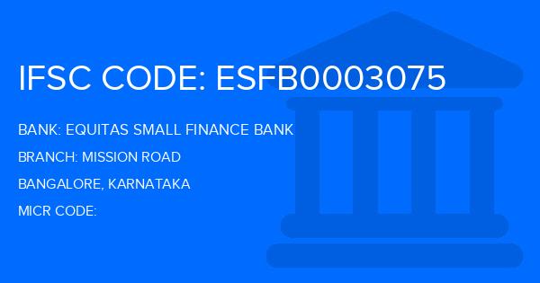 Equitas Small Finance Bank Mission Road Branch IFSC Code