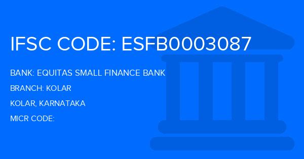 Equitas Small Finance Bank Kolar Branch IFSC Code