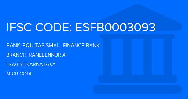 Equitas Small Finance Bank Ranebennur A Branch IFSC Code