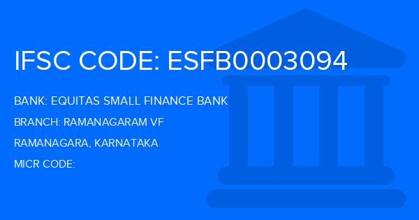 Equitas Small Finance Bank Ramanagaram Vf Branch IFSC Code