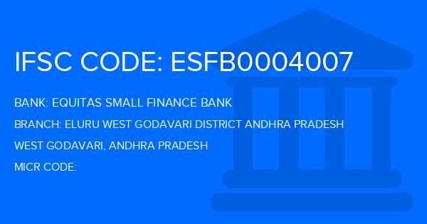 Equitas Small Finance Bank Eluru West Godavari District Andhra Pradesh Branch IFSC Code