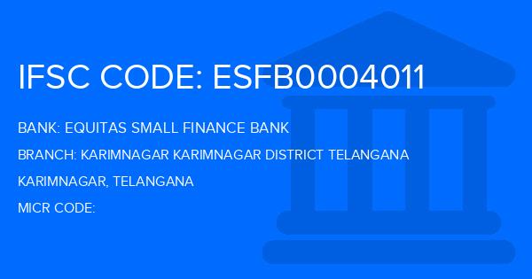 Equitas Small Finance Bank Karimnagar Karimnagar District Telangana Branch IFSC Code