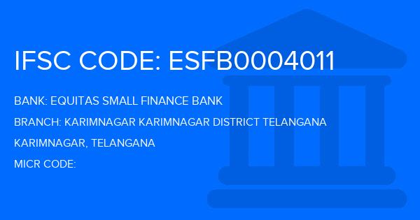 Equitas Small Finance Bank Karimnagar Karimnagar District Telangana Branch IFSC Code