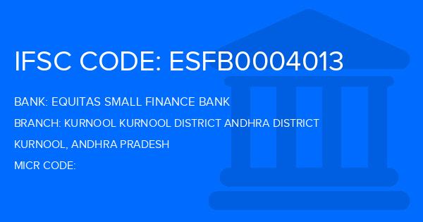 Equitas Small Finance Bank Kurnool Kurnool District Andhra District Branch IFSC Code