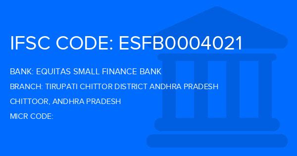 Equitas Small Finance Bank Tirupati Chittor District Andhra Pradesh Branch IFSC Code