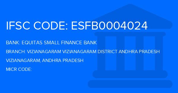 Equitas Small Finance Bank Vizianagaram Vizianagaram District Andhra Pradesh Branch IFSC Code