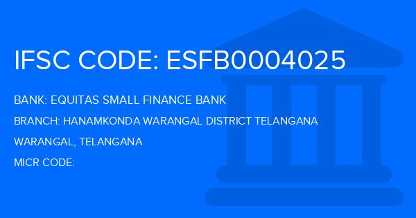 Equitas Small Finance Bank Hanamkonda Warangal District Telangana Branch IFSC Code