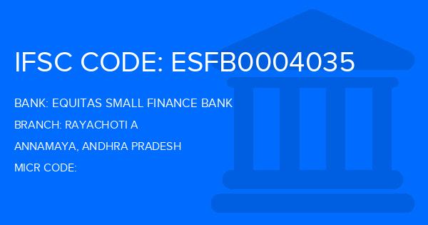 Equitas Small Finance Bank Rayachoti A Branch IFSC Code