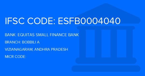 Equitas Small Finance Bank Bobbili A Branch IFSC Code