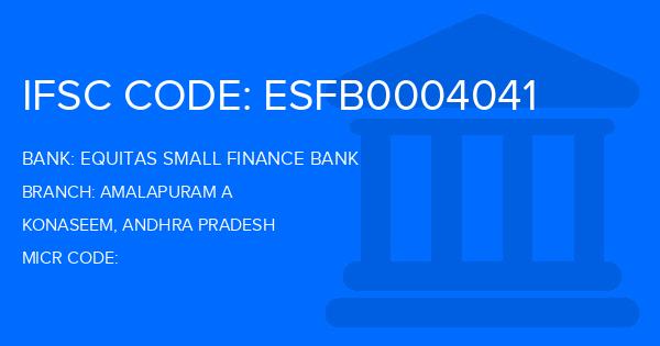 Equitas Small Finance Bank Amalapuram A Branch IFSC Code