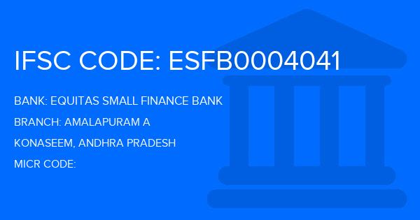 Equitas Small Finance Bank Amalapuram A Branch IFSC Code