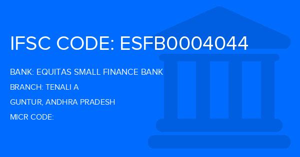 Equitas Small Finance Bank Tenali A Branch IFSC Code