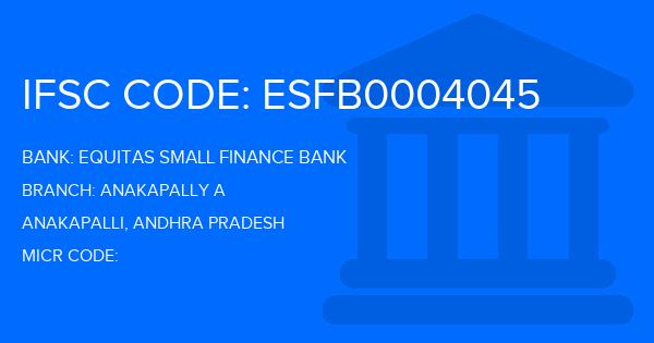 Equitas Small Finance Bank Anakapally A Branch IFSC Code