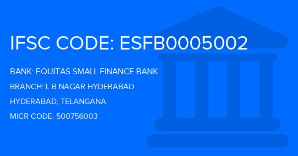 Equitas Small Finance Bank L B Nagar Hyderabad Branch IFSC Code