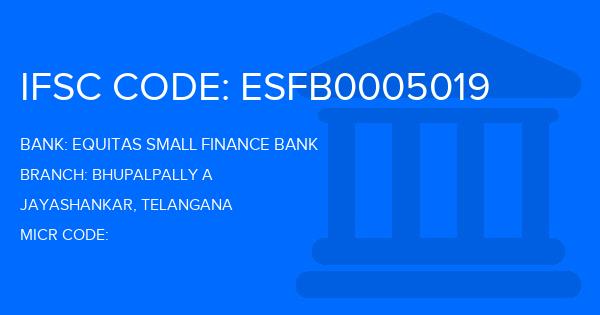 Equitas Small Finance Bank Bhupalpally A Branch IFSC Code