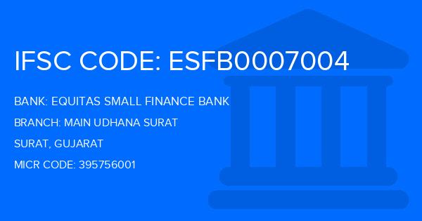 Equitas Small Finance Bank Main Udhana Surat Branch IFSC Code