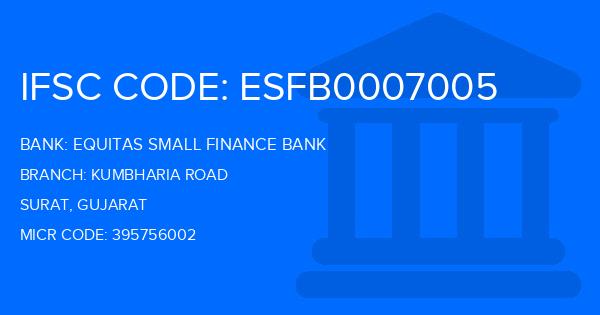 Equitas Small Finance Bank Kumbharia Road Branch IFSC Code