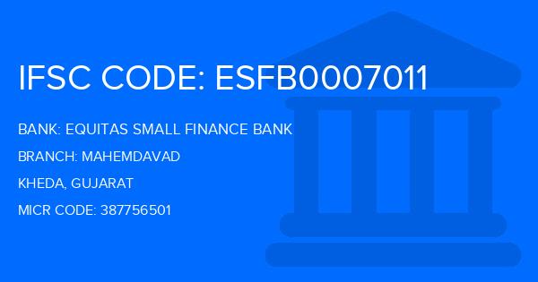 Equitas Small Finance Bank Mahemdavad Branch IFSC Code