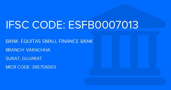 Equitas Small Finance Bank Varachha Branch IFSC Code