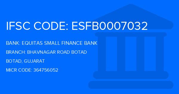Equitas Small Finance Bank Bhavnagar Road Botad Branch IFSC Code