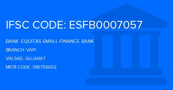 Equitas Small Finance Bank Vapi Branch IFSC Code