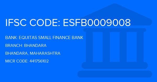 Equitas Small Finance Bank Bhandara Branch IFSC Code