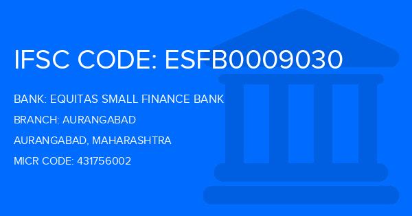Equitas Small Finance Bank Aurangabad Branch IFSC Code
