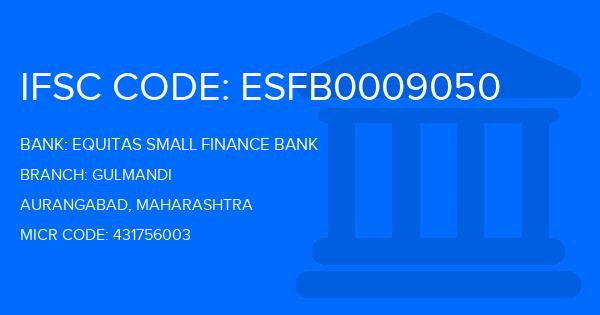 Equitas Small Finance Bank Gulmandi Branch IFSC Code