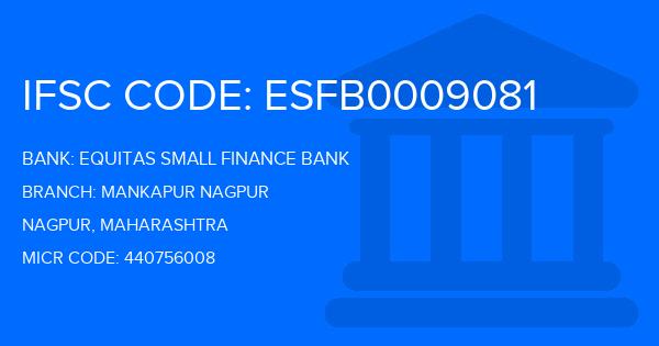 Equitas Small Finance Bank Mankapur Nagpur Branch IFSC Code