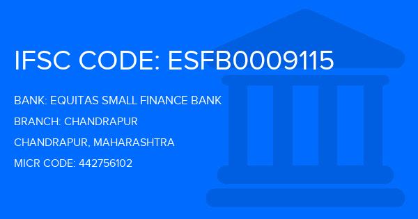 Equitas Small Finance Bank Chandrapur Branch IFSC Code