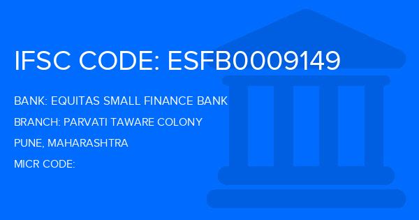 Equitas Small Finance Bank Parvati Taware Colony Branch IFSC Code